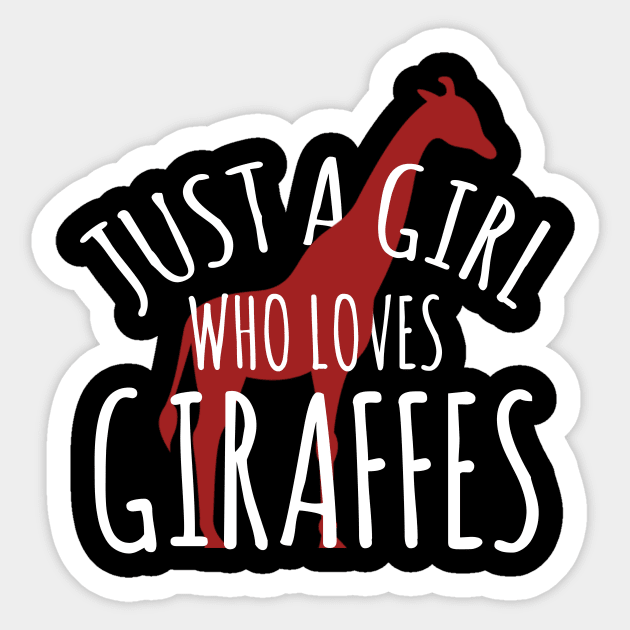 Just a girl who loves giraffes Sticker by quotesTshirts